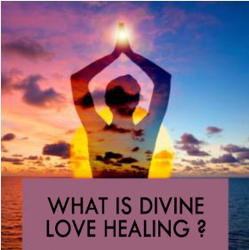 What is divine love healing?